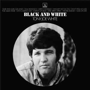 Tony Joe White - Black And White download free