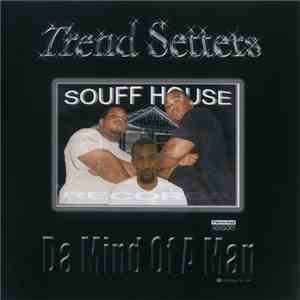 Trend Setters  - Da Mind Of A Man download free
