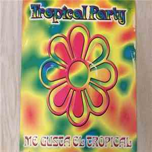 Tropical Party - Me Gusta El Tropical download mp3 flac