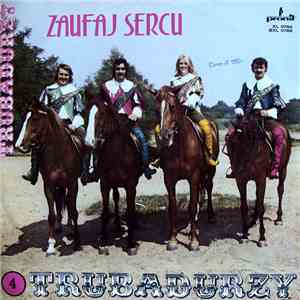 Trubadurzy - Zaufaj Sercu download free