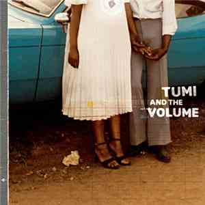 Tumi And The Volume - Tumi And The Volume download free