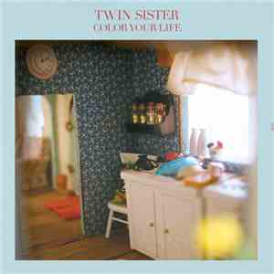 Twin Sister  - Color Your Life download free