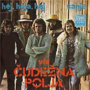 Čudežna Polja - Hej, Heja, Hej / Sanje download free