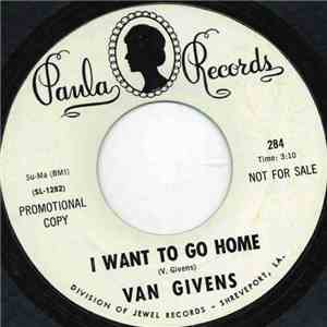 Van Givens - I Want To Go Home download free