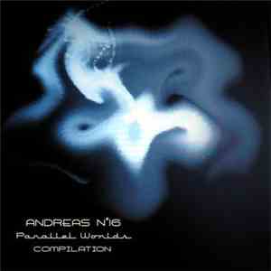 Various - ANDREAS N°16 - Parallel Worlds - Compilation download free