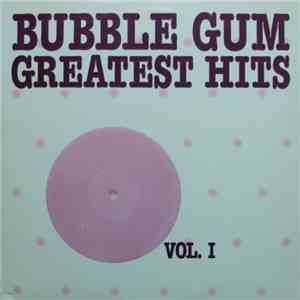 Various - Bubble Gum Greatest Hits Vol. 1 download free
