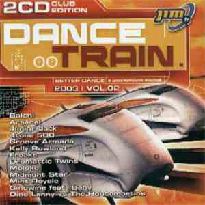 Various - Dance Train 2003/2 Club Edition download free