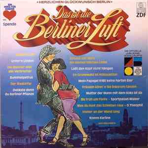 Various - Das Ist Die Berliner Luft "Herzlichen Glückwunsch Berlin" download free