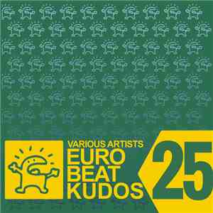 Various - Eurobeat Kudos 25 download free