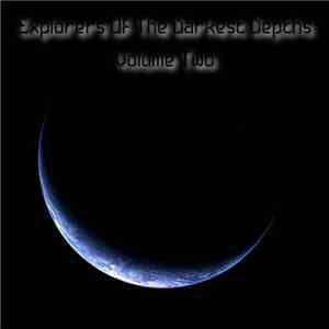 Various - Explorers Of The Darkest Depths Volume Two download free