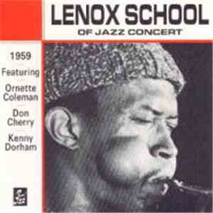 Various Featuring Ornette Coleman, Don Cherry And Kenny Dorham - Lenox School Of Jazz Concert, 1959 download free