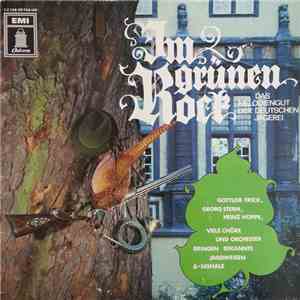 Various - Im Grünen Rock (Das Melodiengut Der Deutschen Jägerei) download free