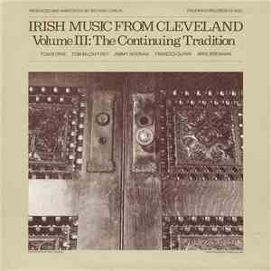 Various - Irish Music From Cleveland, Volume III: The Continuing Tradition download free