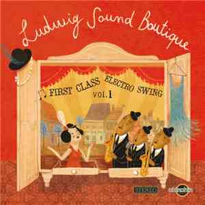 Various - Ludwig Sound Boutique - First Class Electro Swing Vol. 1 download free