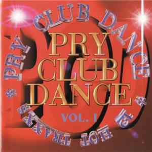 Various - Pry Club Dance Vol. 1 download free
