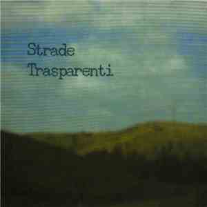 Various - Strade Trasparenti download free