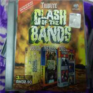 Various - Tribute - Clash Of The Bands - Rock Never Die... download free