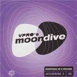 Various - VPRO's Moondive -Musicians On A MIssion- Aflevering. 3 download free