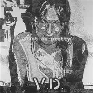 V.D.  - Just As Pretty download free