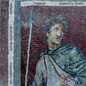 Vehscle - Abated By Death download free