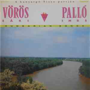 Vörös Sári És Palló Imre - A Kanyargó Tisza Partján download free