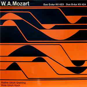W.A. Mozart, Ulrich Grehling, Ulrich Koch - Duo G-Dur KV 423 / Duo B-Dur KV 424 download free