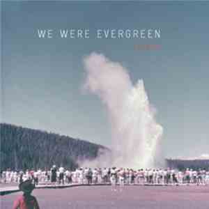 We Were Evergreen - Flings download free