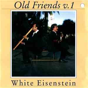 White Eisenstein - Old Friends V.1 download free