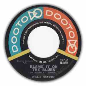 Willie Hayden - Blame It On The Blues / Cool Cat download free