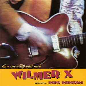 Wilmer X - En Speciell Kväll Med Wilmer X download free