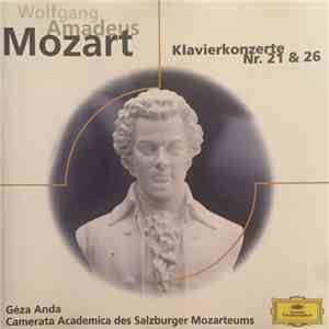 Wolfgang Amadeus Mozart, Géza Anda, Camerata Academia Des Salzburger Mozarteums - Klavierkonzert Nr. 21 & 26 download free