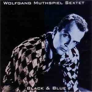 Wolfgang Muthspiel Sextet - Black & Blue download free