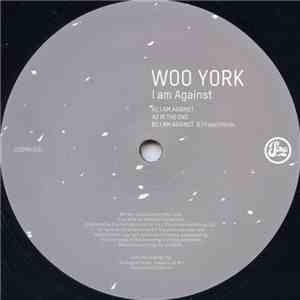 Woo York - I Am Against download free