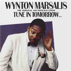 Wynton Marsalis - Tune In Tomorrow - The Original Soundtrack download free