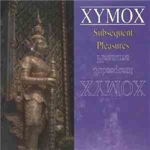 Xymox - Subsequent Pleasures download free