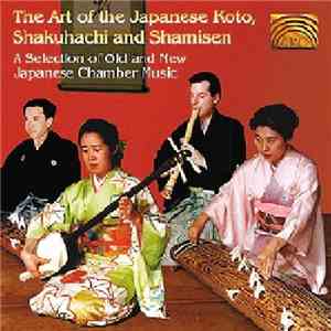 Yamato Ensemble - The Art Of The Japanese Koto, Shakuhachi And Shamisen download free