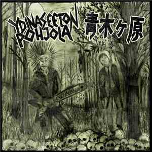 Ydinaseeton Pohjola / 青木ヶ原 - Split LP download free
