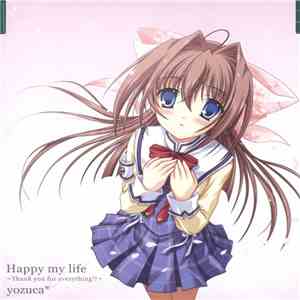 yozuca - Happy My Life ～Thank You For Everything!!～ download mp3 flac