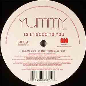 Yummy Bingham - Is It Good To You download free